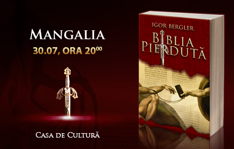 (AUDIO) Lansare extraordinară: „BIBLIA PIERDUTĂ” de Igor Bergler, vine la Mangalia!