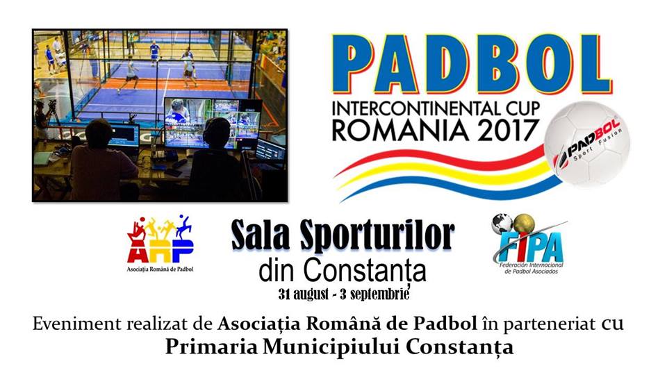 Cupa Intercontinentală Romania 2017 la padbol se va disputa la Constanța