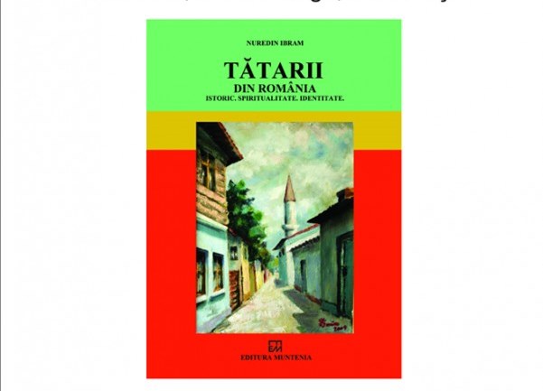CONSTANŢA – Mâine are loc lansarea cărţii „Tătarii din România. Istoric. Spritualitate. Identitate“, semnată Nuredin Ibram