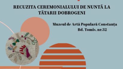 Expoziția „Recuzita ceremonialului de nuntă la tătarii dobrogeni” s-a deschis la Muzeul de Artă Populară din Constanța