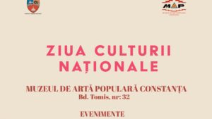 Ziua Culturii Naționale, sărbătorită la Muzeul de Artă Populară Constanța