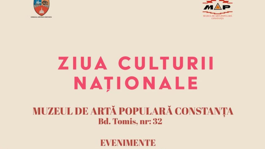 Ziua Culturii Naționale, sărbătorită la Muzeul de Artă Populară Constanța