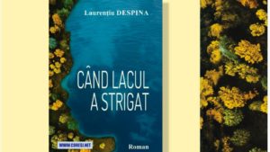 AUDIO | La Biblioteca Județeană Constanța va fi lansat romanul “Când lacul a strigat”, semnat de jurnalistul Laurențiu Despina